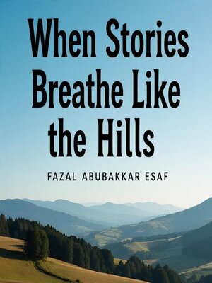 cover image of When Stories Breathe Like the Hills